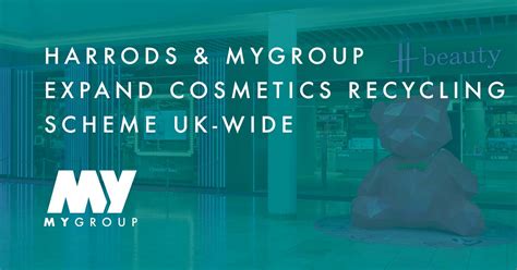 Harrods and Mygroup expand cosmetics recycling scheme UK.